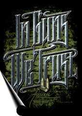 Plakat IN GUNS WE TRUST